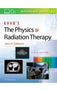 Khan's The Physics of Radiation Therapy 6e