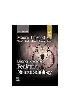 Diagnostic Imaging: Pediatric Neuroradiology 4e
