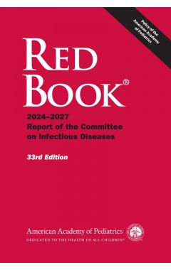 Red Book: 2024-27 Report of the Committee on Infectious Diseases 33e