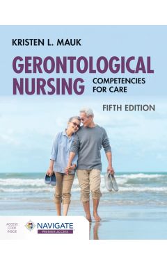 Gerontological Nursing: Competencies for Care 5e