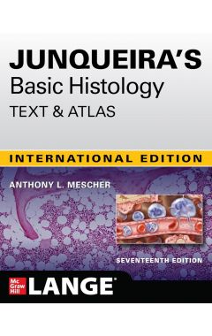 Ie Junqueira's Basic Histology: Text And Atlas 17e IE
