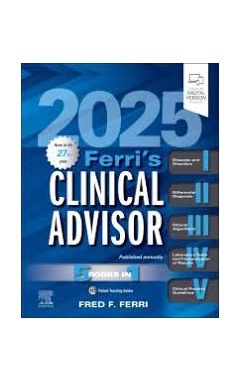 Ferri's Clinical Advisor 2025: 5 Books in 1