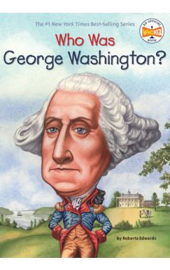 Who Was George Washington?