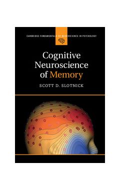 Cognitive Neuroscience of Memory