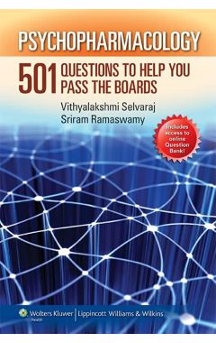 Psychopharmacology: 500 Questions To Help You Pass The Boards IE