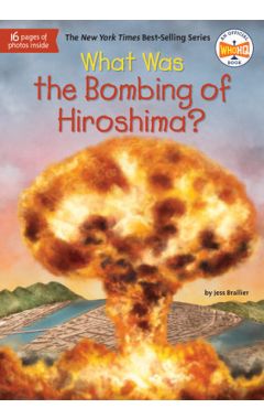 What Was the Bombing of Hiroshima?