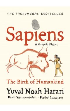 Sapiens A Graphic History, Volume 1: