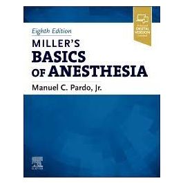 Miller's Basics of Anesthesia 8e