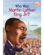 Who Was Martin Luther King, Jr.?