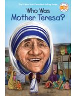 Who Was Mother Teresa?