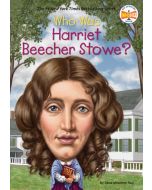 Who Was Harriet Beecher Stowe?